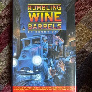 Author Signed Prohibition-Era Novel, "Rumbling Wine Barrels" by Bruno Buti